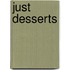 Just Desserts