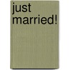 Just Married! by Shirley Jump