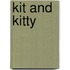 Kit and Kitty