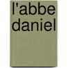 L'Abbe Daniel by Andre Theuriet
