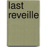 Last Reveille door David Morrell