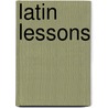 Latin Lessons door Lawrence Cameron Hull