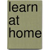 Learn at Home by Mick Gowar