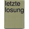 Letzte Losung by André Meier