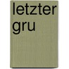 Letzter Gru door James Patterson