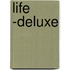 Life -Deluxe