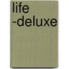 Life -Deluxe door Nvt.