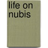 Life on Nubis door Robert Harken