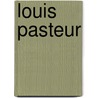 Louis Pasteur door Lady Claud Hamilton