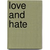 Love and Hate door Enomoto Heights
