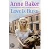 Love is Blind door Anne Baker