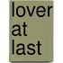 Lover at Last