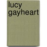 Lucy Gayheart door Willa Cather