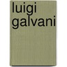 Luigi Galvani door Ronald Cohn