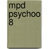 Mpd Psychoo 8