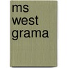 Ms West Grama by Ronald Cohn