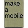 Make a Mobile door Lydia Crook