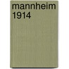 Mannheim 1914 door Franz Jungbluth