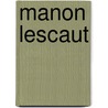 Manon Lescaut door L'Abbe Prevost