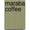 Maraba Coffee door Ronald Cohn