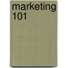 Marketing 101 by Susan Rovezzi Carroll