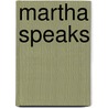 Martha Speaks door Susan Meddaugh