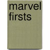 Marvel Firsts by Tony Isabella