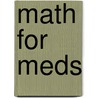 Math For Meds by Anna M. Curren