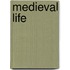 Medieval Life