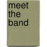 Meet the Band by Josh Selig