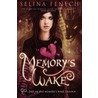 Memory's Wake by Selina Fenech