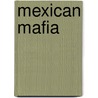 Mexican Mafia door Ronald Cohn