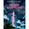 Miami Babylon door Gerald Posner