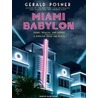 Miami Babylon by Gerald Posner