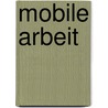 Mobile Arbeit door Gerlinde Vogl