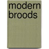 Modern Broods door Charlotte Mary Yonge