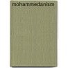 Mohammedanism door Christiaan Snouck Hurgronje