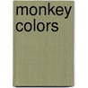Monkey Colors door Darrin P. Lunde
