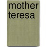 Mother Teresa door Lewis Helfand