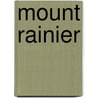 Mount Rainier by Ronald Cohn