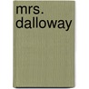 Mrs. Dalloway by Virginia Woolfe