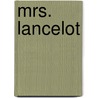 Mrs. Lancelot door Maurice Henry Hewlett
