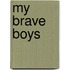 My Brave Boys