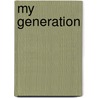 My Generation door John Downton Hazlett