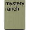 Mystery Ranch door Gertrude Chandler Warner