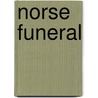 Norse Funeral by Ronald Cohn