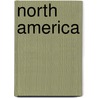 North America by Alfred Richard Cecil Selwyn
