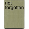 Not Forgotten by Angela Byrne