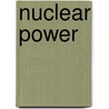 Nuclear Power by Shirley Smith Duke