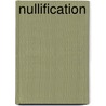 Nullification door Thomas E. Woods